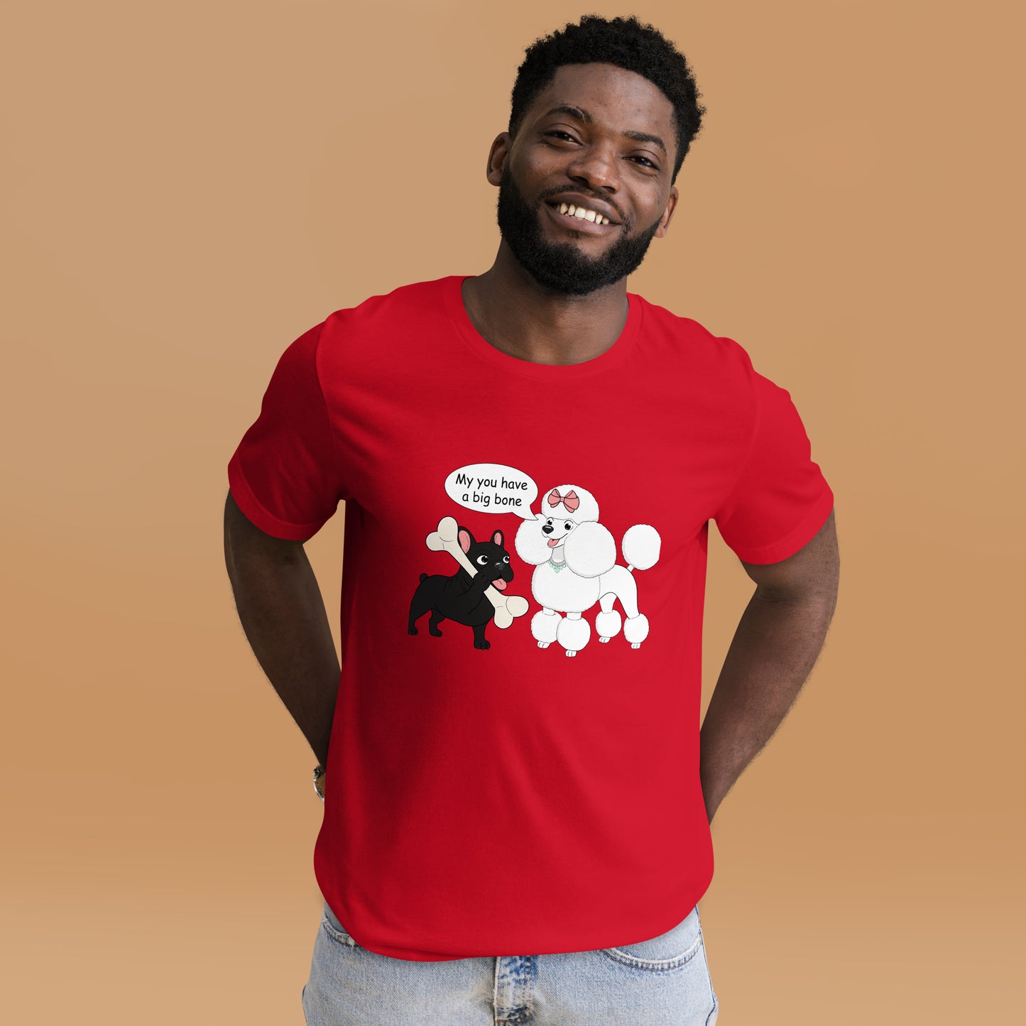 "My You Have a Big Bone" T-shirt