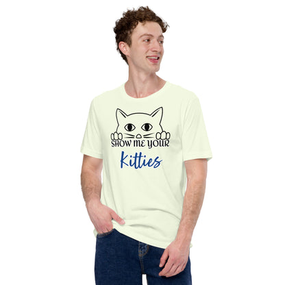 Show Me Your Kitties T-shirt *Member cost from $24.00*